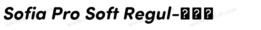 Sofia Pro Soft Regul字体转换 Sofia Pro Soft Regul字体转换